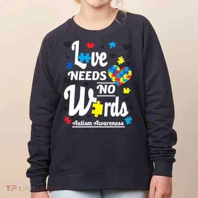 Autism Love Needs No Words Women's Sweatshirt