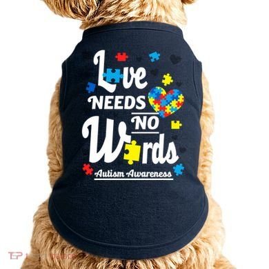 Autism Love Needs No Words Doggie Tank