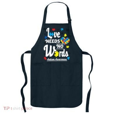 Autism Love Needs No Words Apron