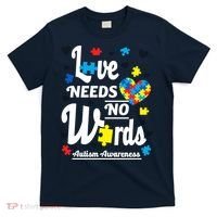 Autism Love Needs No Words T-Shirt thumb 0