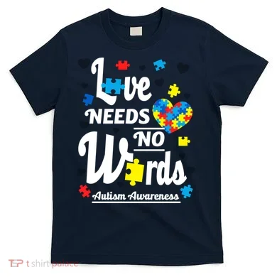 Autism Love Needs No Words T-Shirt
