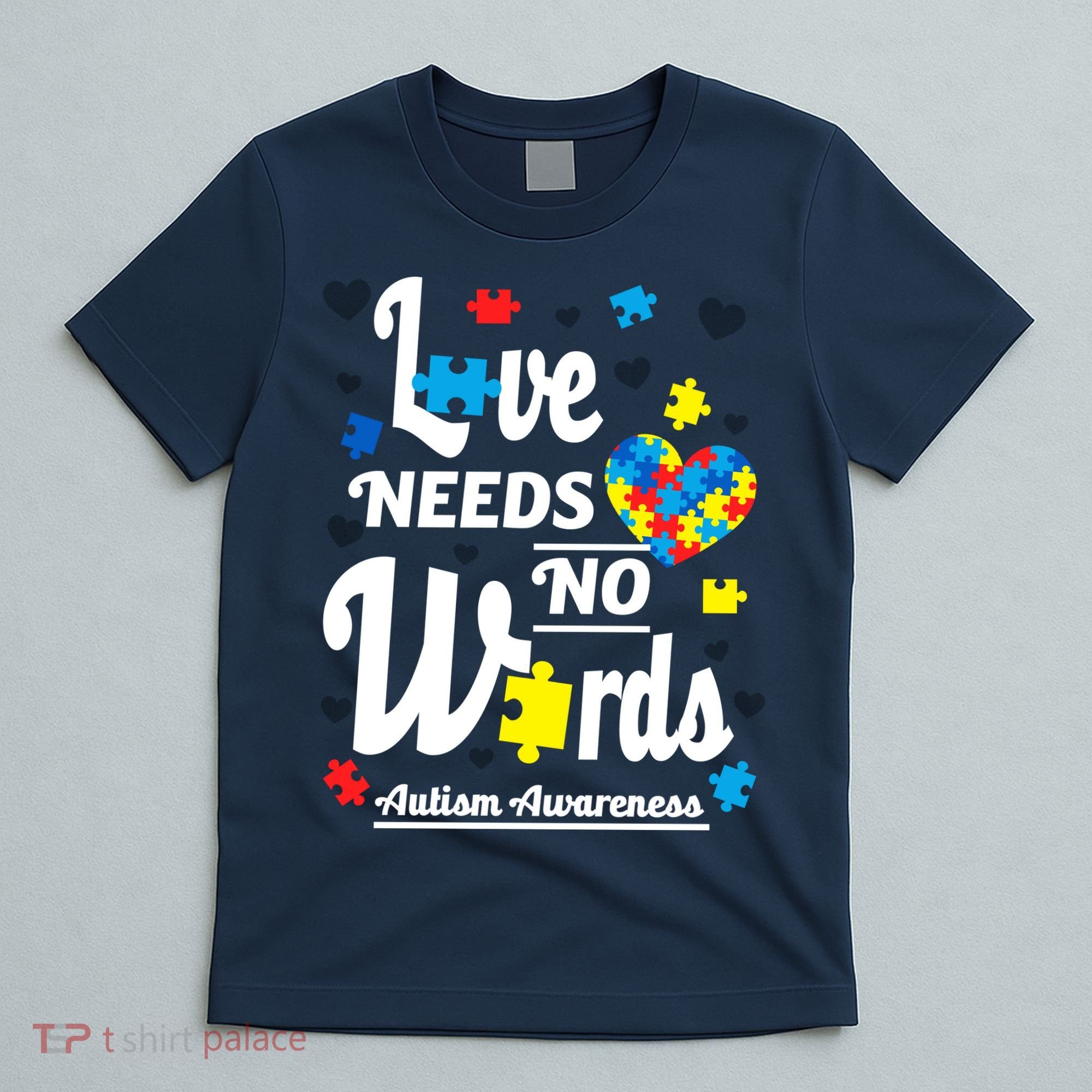 Autism Love Needs No Words T-Shirt