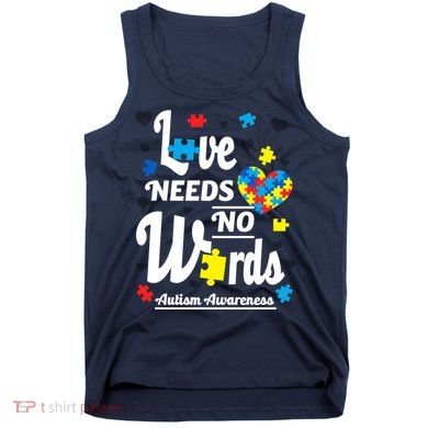 Autism Love Needs No Words Tank Top