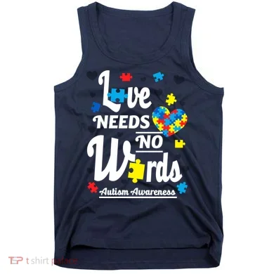 Autism Love Needs No Words Tank Top