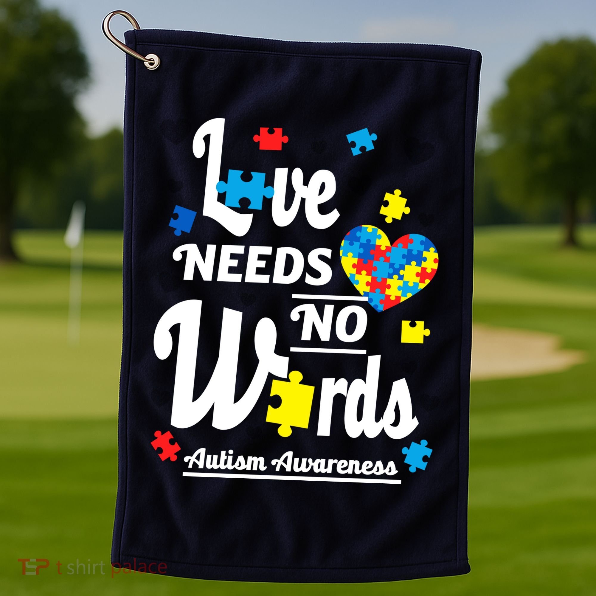 Autism Love Needs No Words Golf Towel