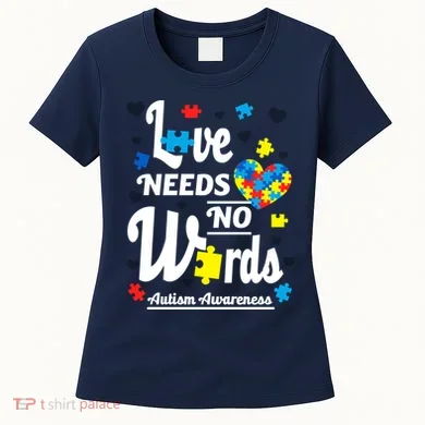 Autism Love Needs No Words Women's T-Shirt