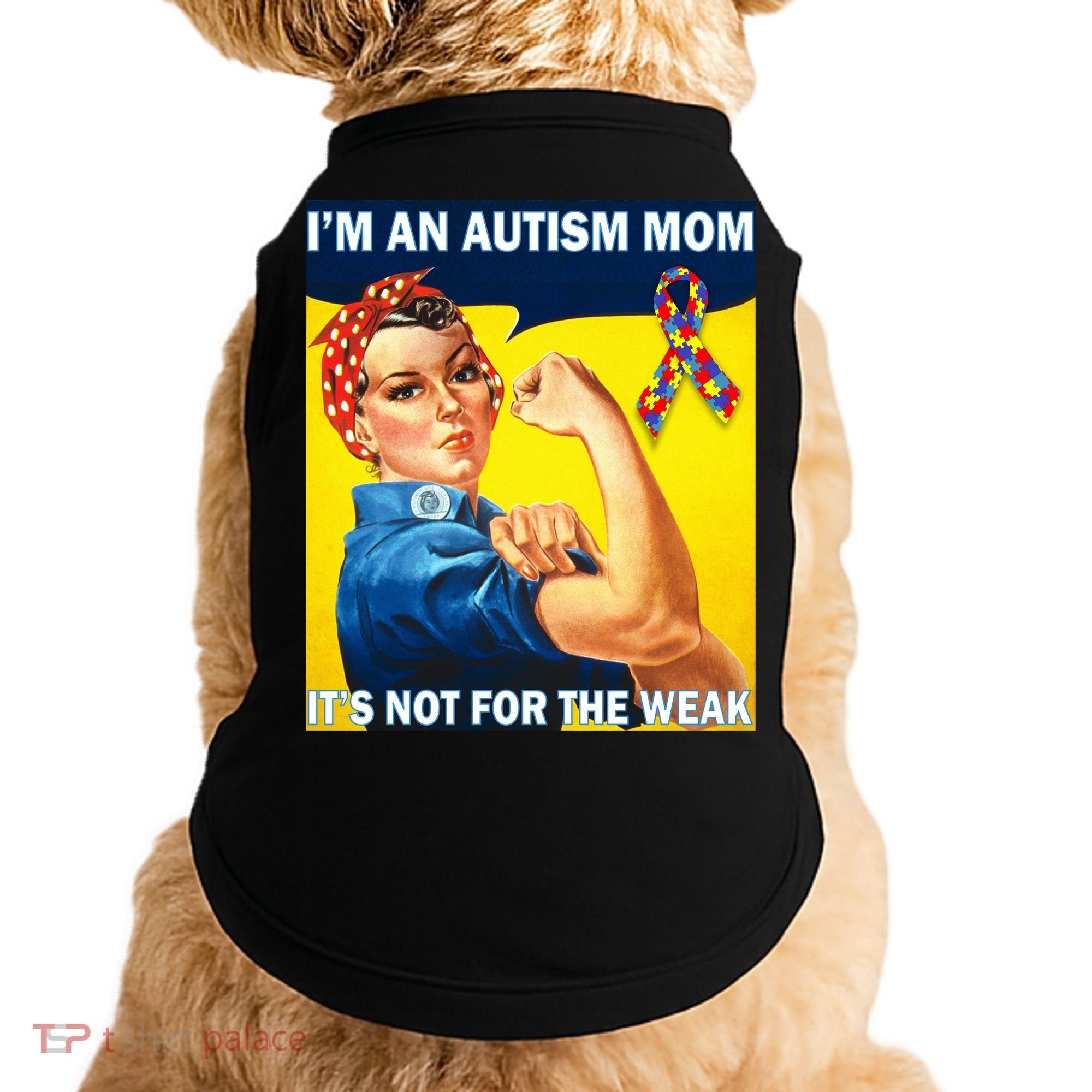 Autism Mom It's Not For The Weak Doggie Tank