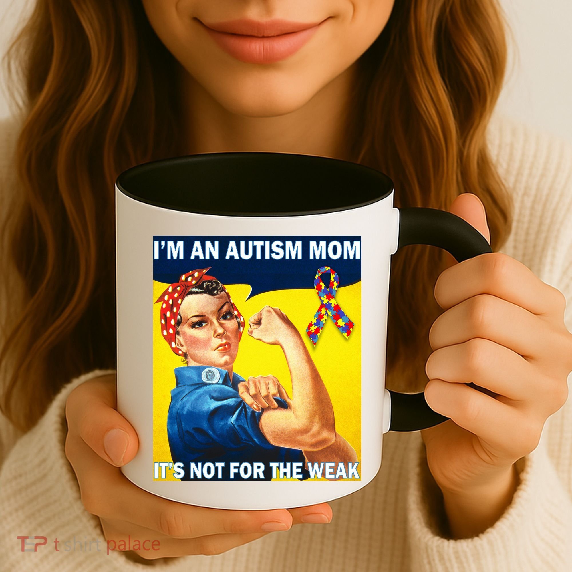 Autism Mom It's Not For The Weak Coffee Mug