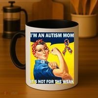Autism Mom It's Not For The Weak Coffee Mug thumb 4