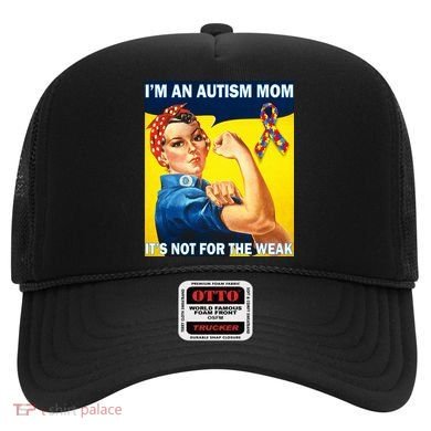 Autism Mom It's Not For The Weak Hat