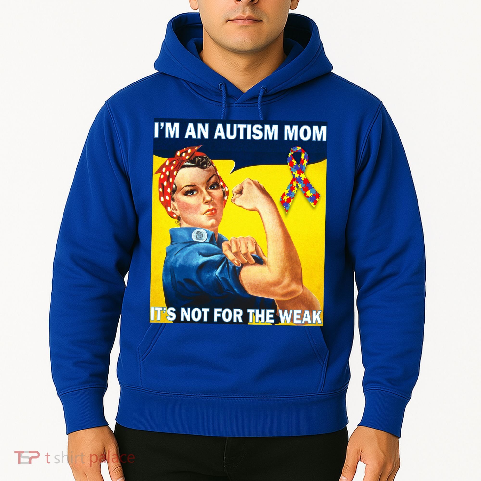 Autism Mom It's Not For The Weak Hoodie
