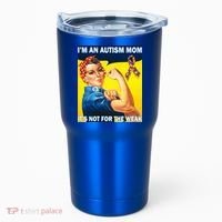 Autism Mom It's Not For The Weak Tumbler thumb 0