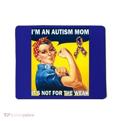 Autism Mom It's Not For The Weak Mousepad
