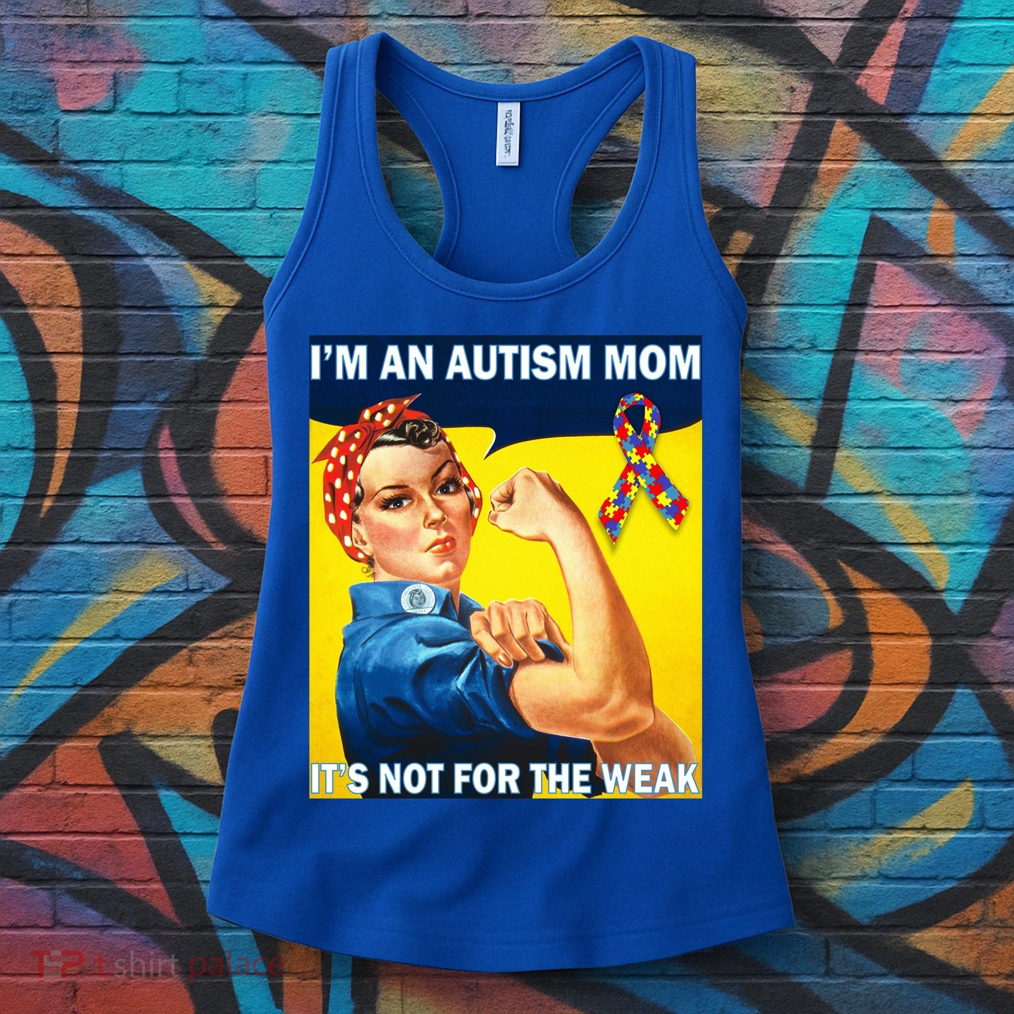 Autism Mom It's Not For The Weak Women's Tank Top