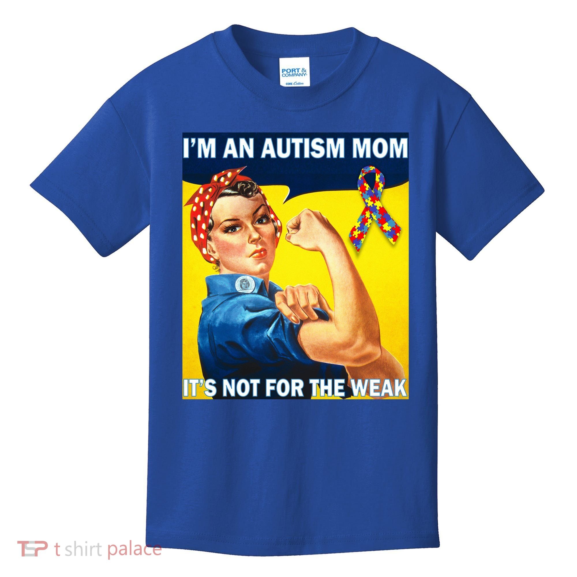 Autism Mom It's Not For The Weak Kids T-Shirt