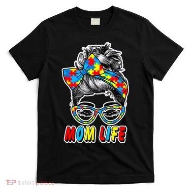 Autism Mom Life T-Shirt