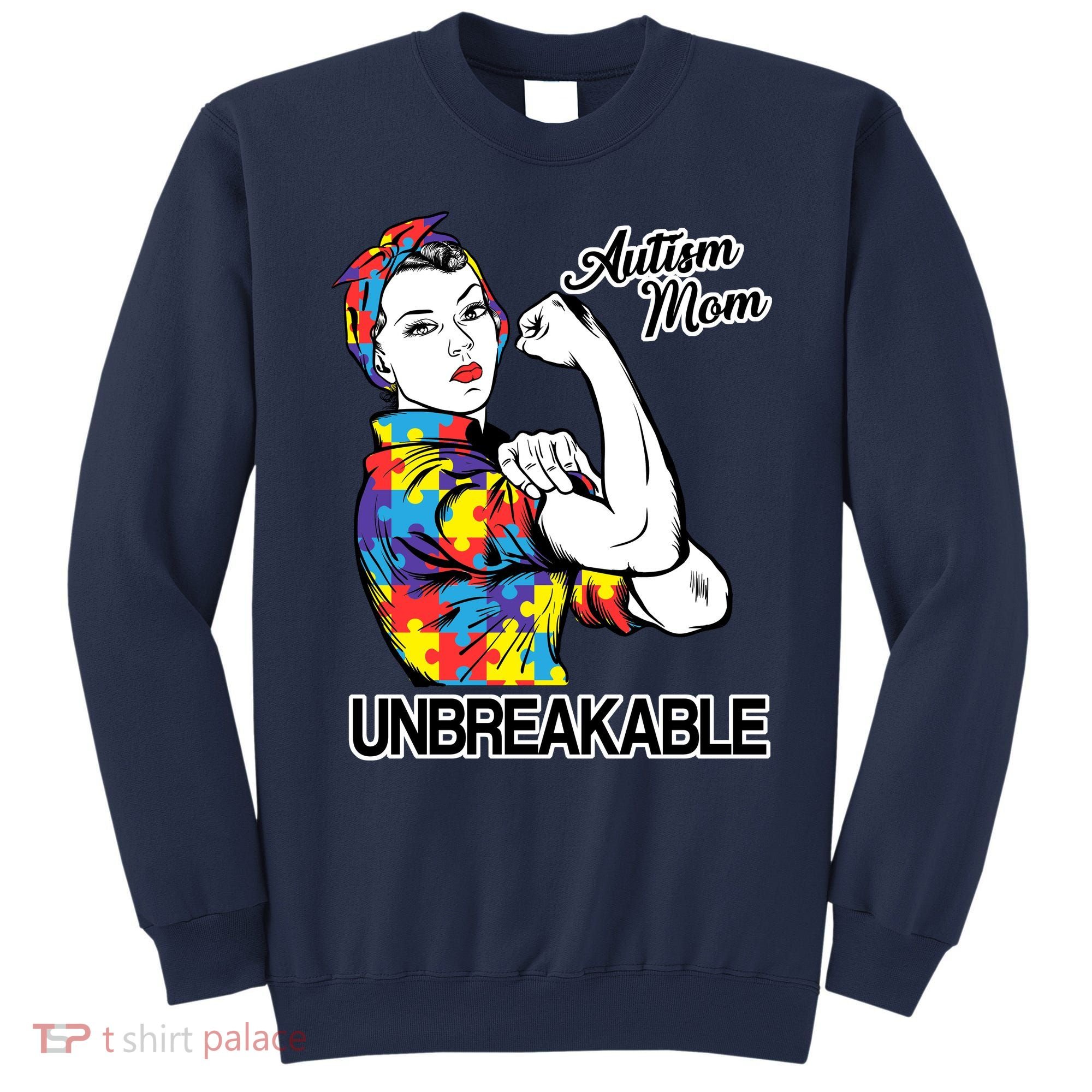 Autism Mom Unbreakable Sweatshirt