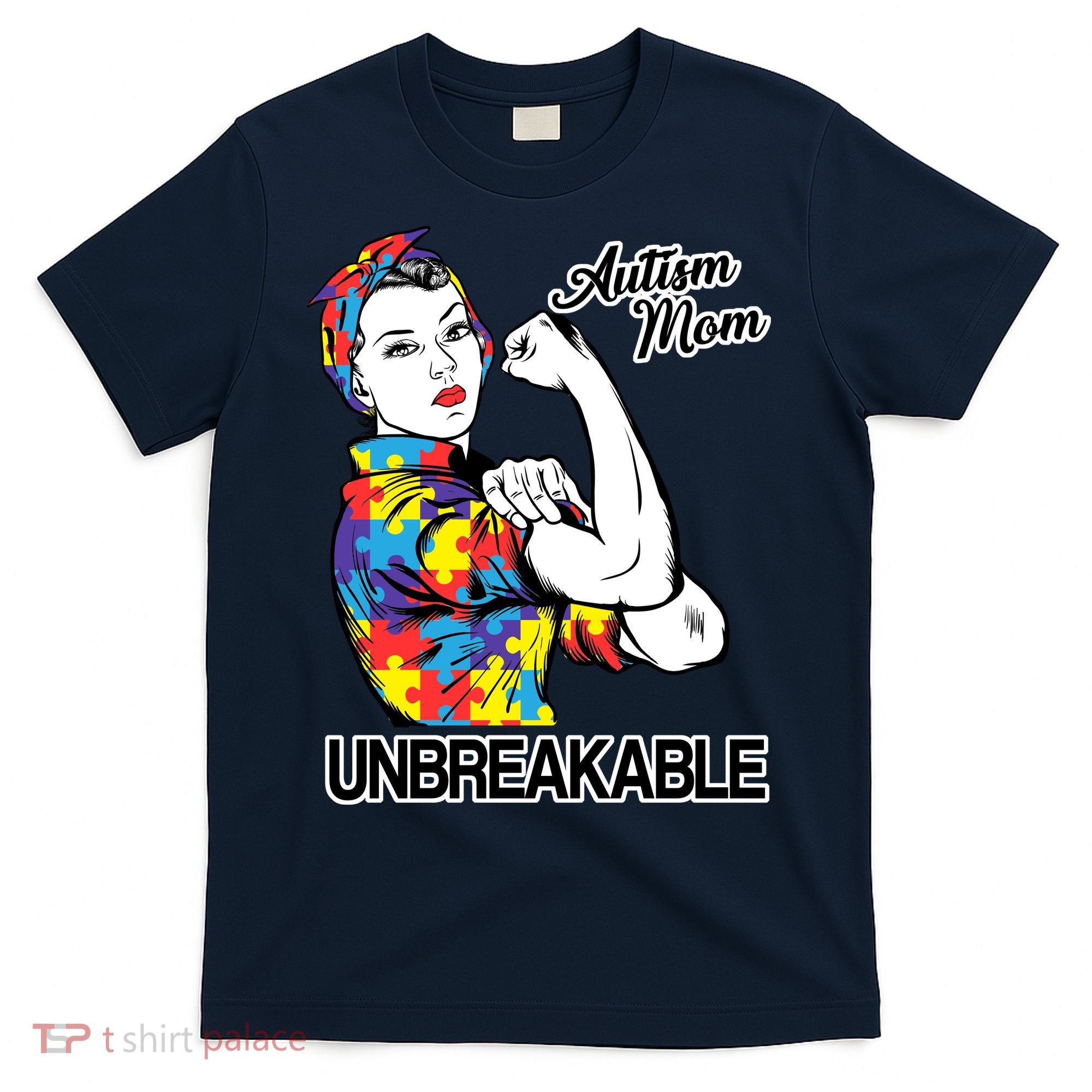 Autism Mom Unbreakable T-Shirt