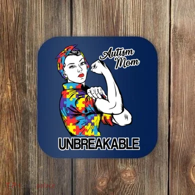 Autism Mom Unbreakable Coaster