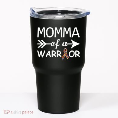 Autism Momma of a Warrior Tumbler