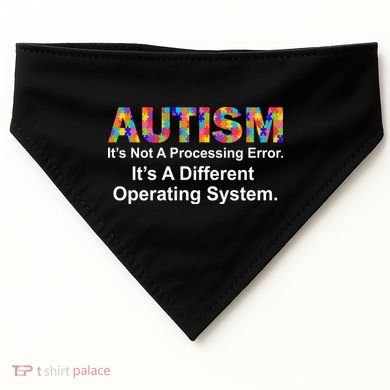 Autism Not A Processing Error It's Different Operating System USA-Made Doggie Bandana