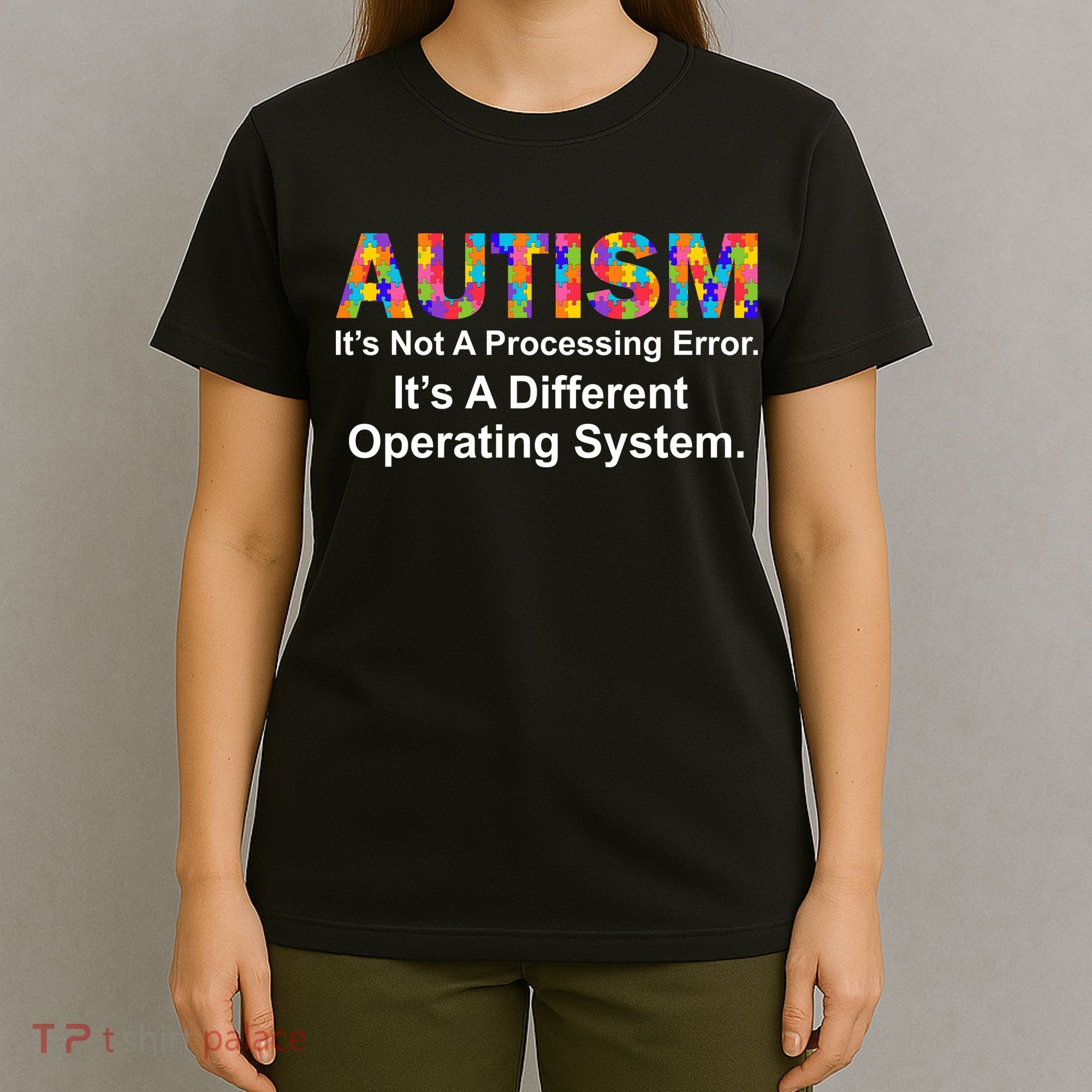 Autism Not A Processing Error It's Different Operating System T-Shirt