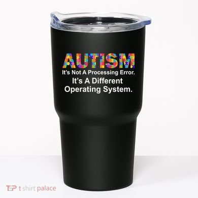 Autism Not A Processing Error It's Different Operating System Tumbler
