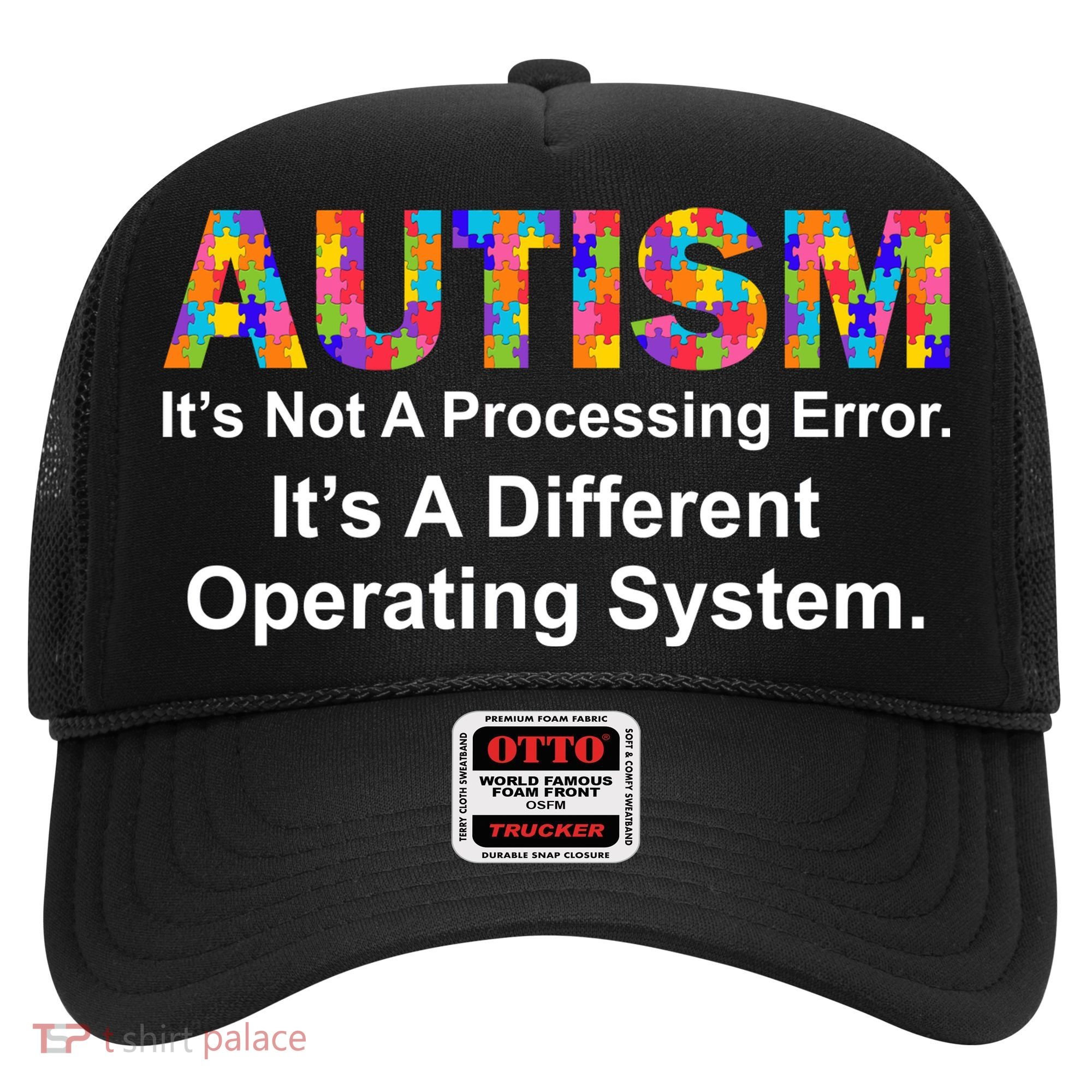 Autism Not A Processing Error It's Different Operating System Hat