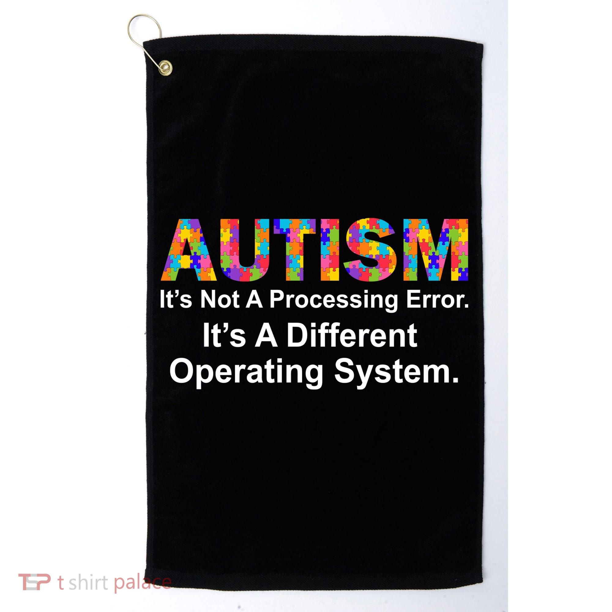 Autism Not A Processing Error It's Different Operating System Golf Towel