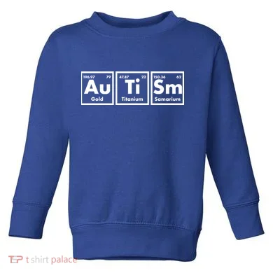 Autism Periodic Table Elements Toddler Sweatshirt