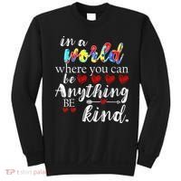 Autism Quote World Where You Can Be Anything Sweatshirt thumb 0