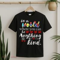 Autism Quote World Where You Can Be Anything T-Shirt thumb 2