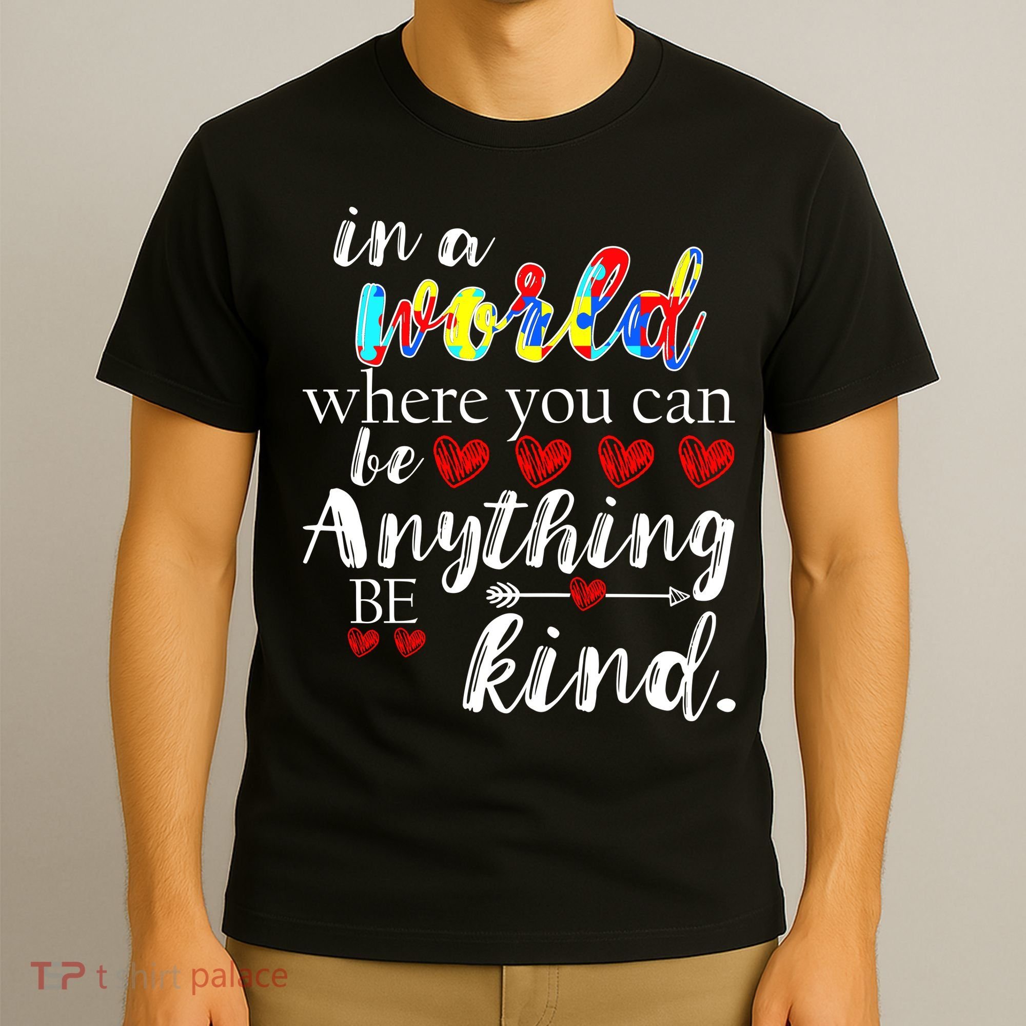 Autism Quote World Where You Can Be Anything T-Shirt