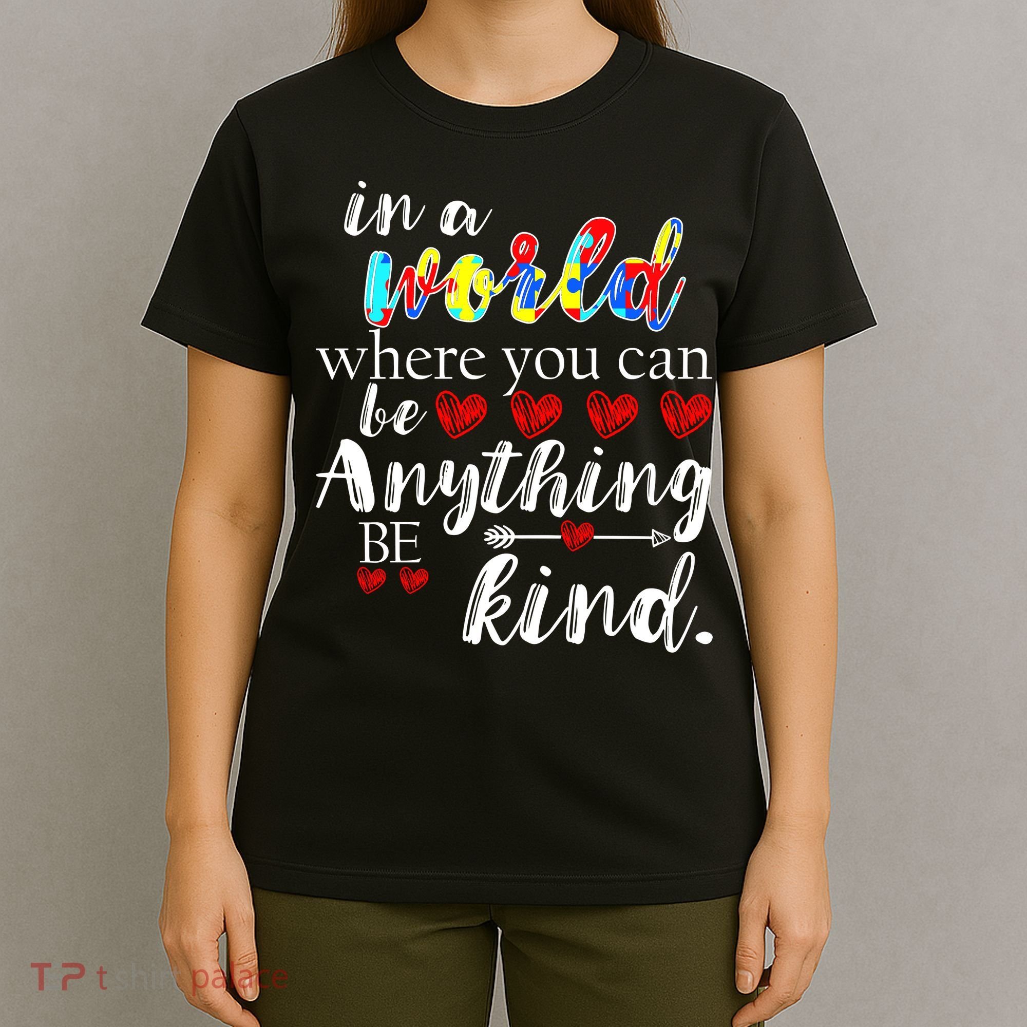 Autism Quote World Where You Can Be Anything T-Shirt