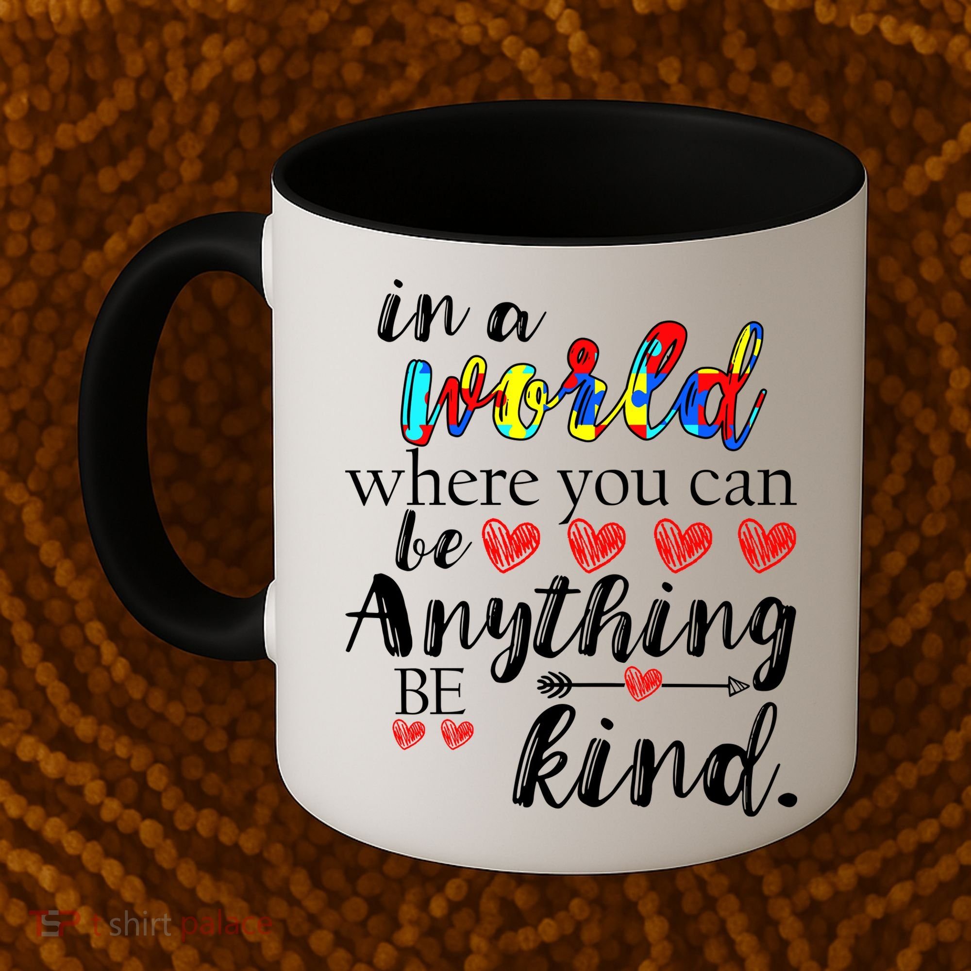 Autism Quote World Where You Can Be Anything Coffee Mug