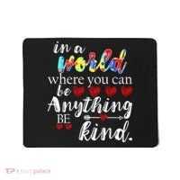 Autism Quote World Where You Can Be Anything Mousepad thumb 0