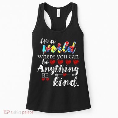 Autism Quote World Where You Can Be Anything Women's Tank Top