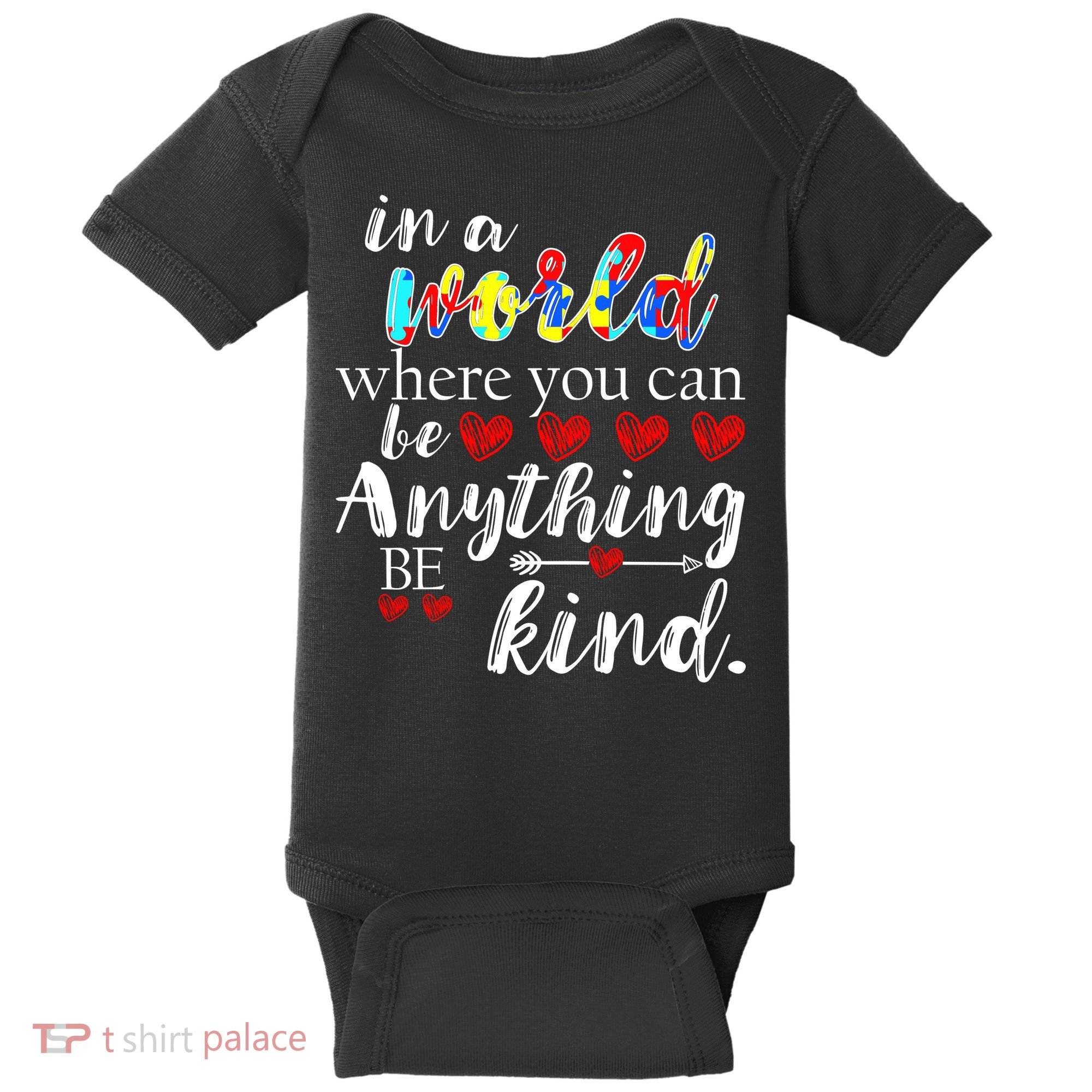 Autism Quote World Where You Can Be Anything Baby Bodysuit