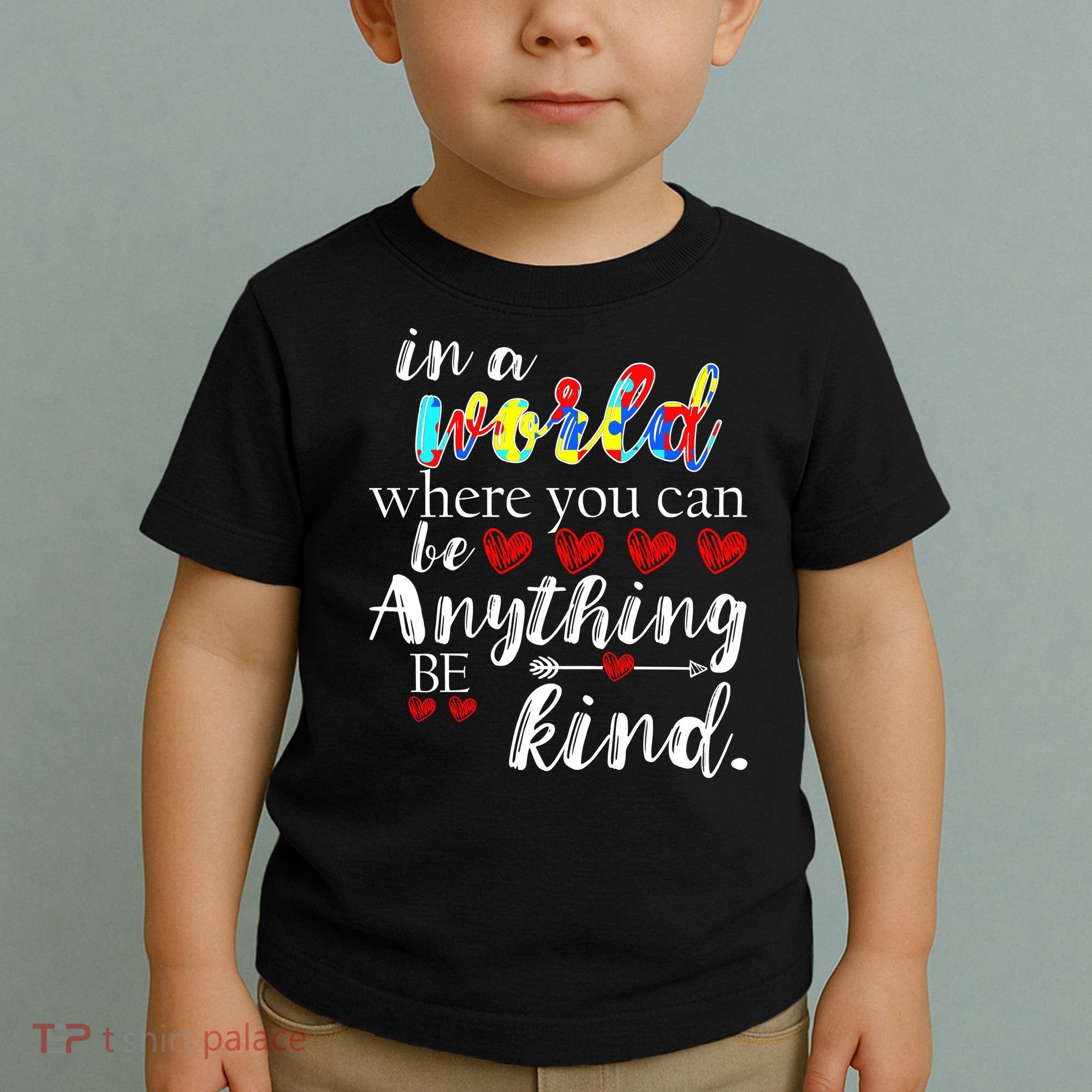 Autism Quote World Where You Can Be Anything Toddler T-Shirt