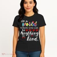 Autism Quote World Where You Can Be Anything Women's T-Shirt thumb 4