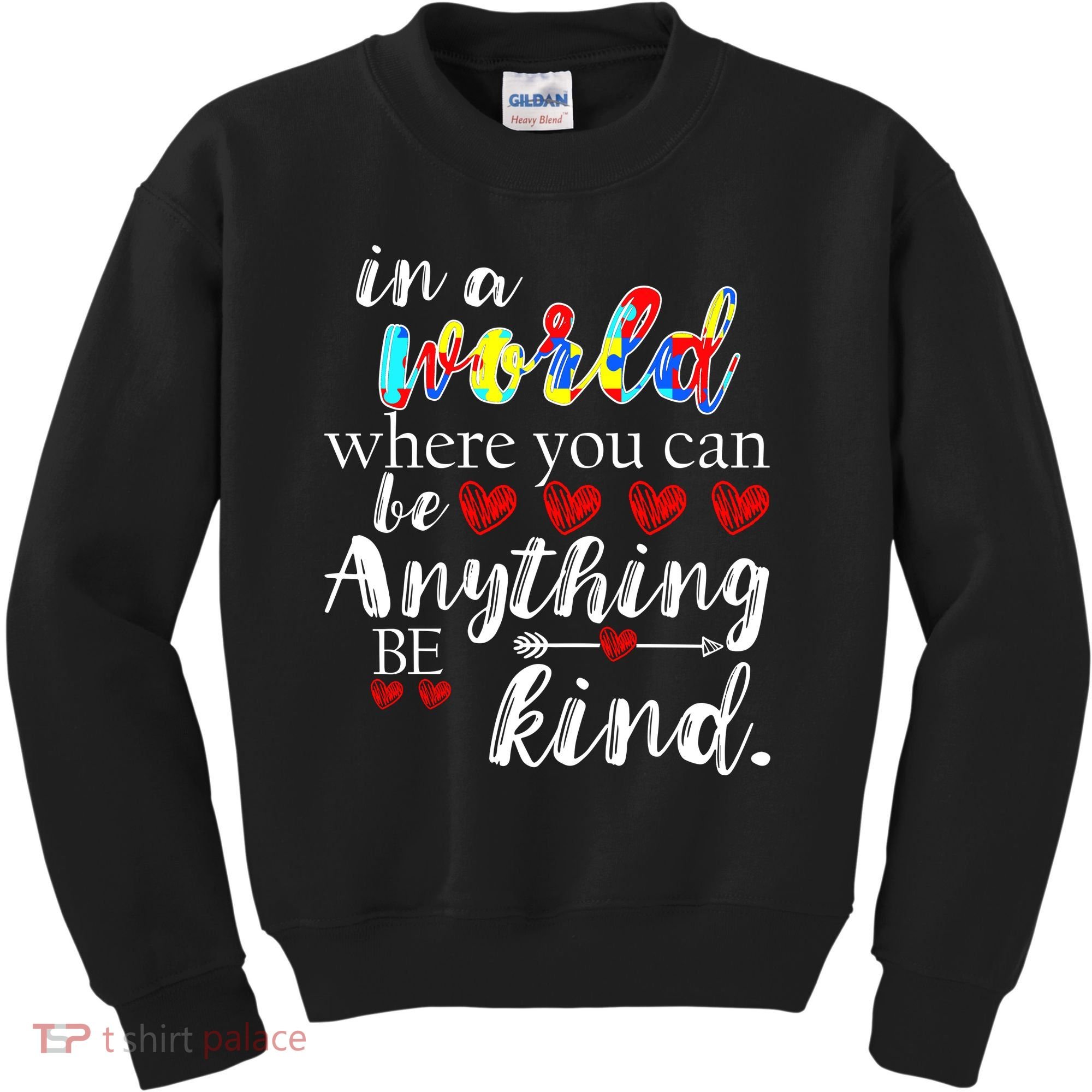 Autism Quote World Where You Can Be Anything Kids Sweatshirt