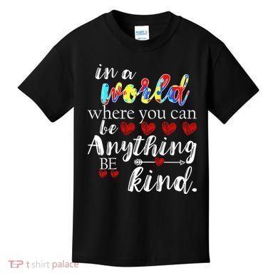 Autism Quote World Where You Can Be Anything Kids T-Shirt