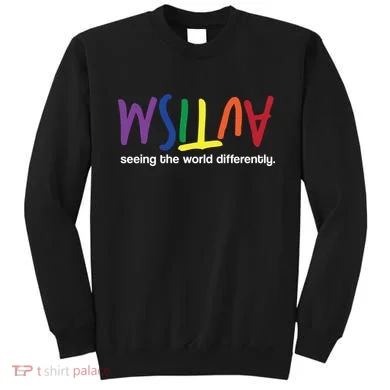 Autism Seeing The World Differently Sweatshirt