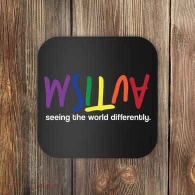 Autism Seeing The World Differently Coaster