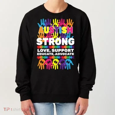 Autism Strong Handprints Love Support Women's Sweatshirt