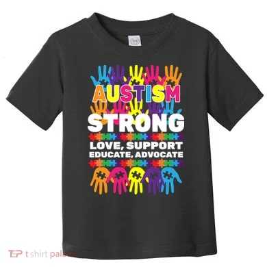 Autism Strong Handprints Love Support Toddler T-Shirt