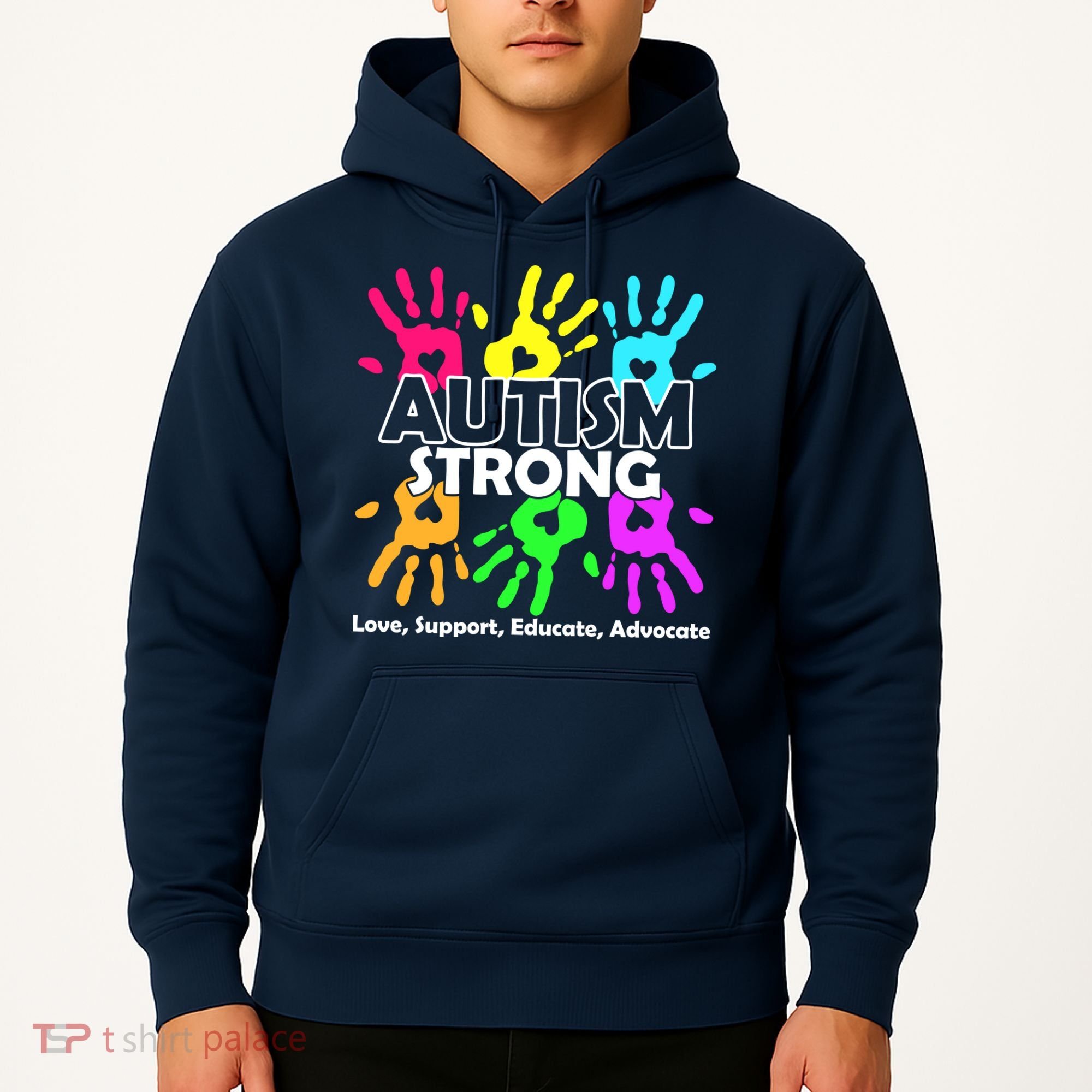Autism Strong Love Support Educate Advocate Hoodie