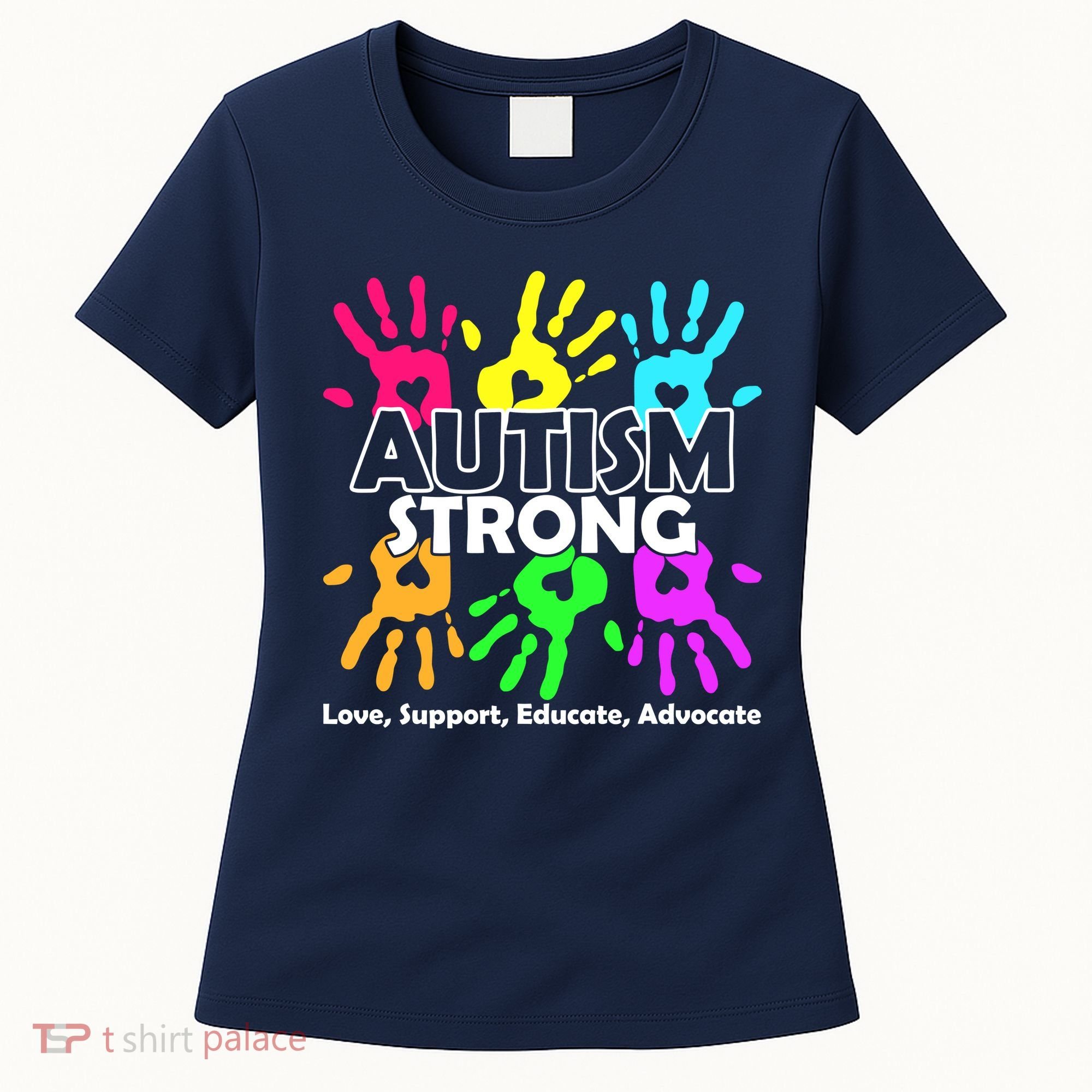 Autism Strong Love Support Educate Advocate Women's T-Shirt