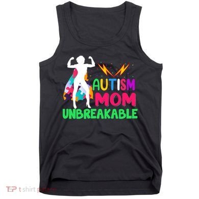 Autism Super Mom Unbreakable Tank Top
