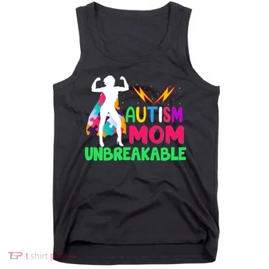 Autism Super Mom Unbreakable Tank Top